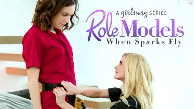Girls Way – Role Models: When Sparks Fly – Serene Siren, Freya Parker