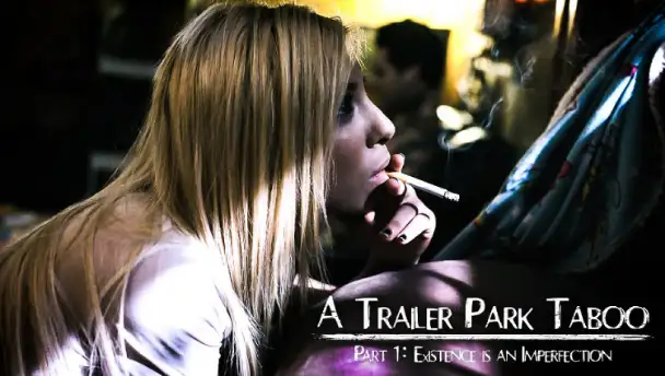 Pure Taboo – Trailer Park Taboo – Part 1 – Joanna Angel, Kenzie Reeves, Small Hands