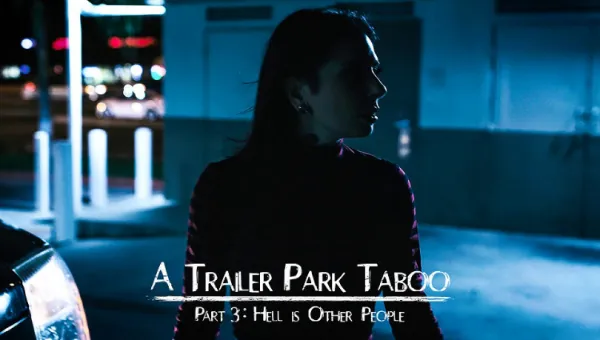 Pure Taboo – Trailer Park Taboo – Part 3 – Abella Danger, Joanna Angel, Kenzie Reeves, Small Hands